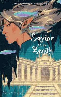 bokomslag Savior on the zenith (Fragmented Fates Duology, part 2)