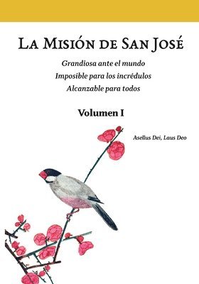 Misión de San José. Volumen I (versión color)