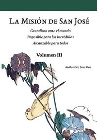 bokomslag La Misin de San Jos. Volumen III (versin color)
