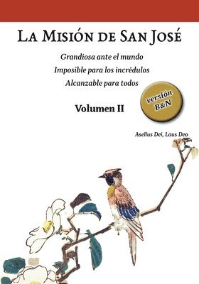 Misión de San José. Volumen II (versión B&N)