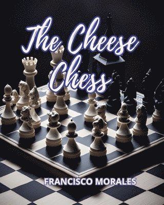 Francisco Morales - cheese chess, Häftad