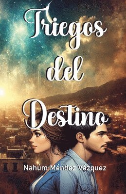 Triegos del Destino 1