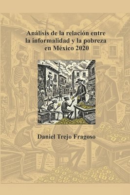 bokomslag Anlisis de la relacin entre la informalidad y la pobreza en Mxico en 2020