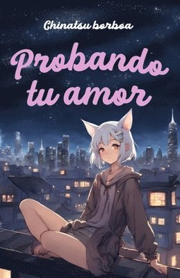 Chinatsu Borboa, CHINATSU BORBOA - Probando Tu Amor, Häftad