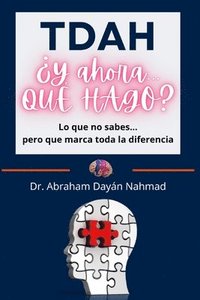 bokomslag TDAH ¿Y ahora QUÉ HAGO?