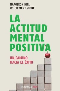 bokomslag La Actitud Mental Positiva / Success Through a Positive Mental Attitude