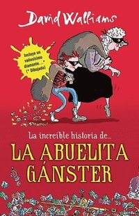 bokomslag La Increíble Historia De...La Abuela Gánster / Gangsta Granny
