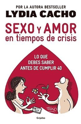 bokomslag Sexo Y Amor En Tiempo de Crisis / Sex and Love in Times of Crisis: Everything You Should Know Before Turning 40