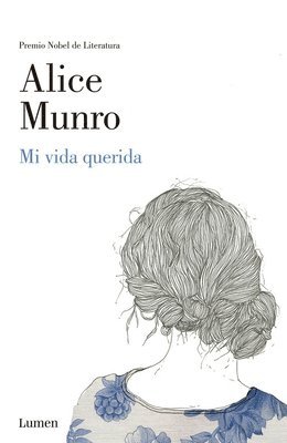 Alice Munro - Mi Vida Querida / Dear Life, Häftad