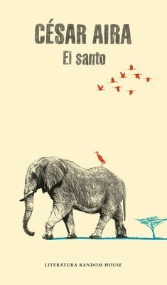 Cesar Aira - El Santo / The Saint, Häftad