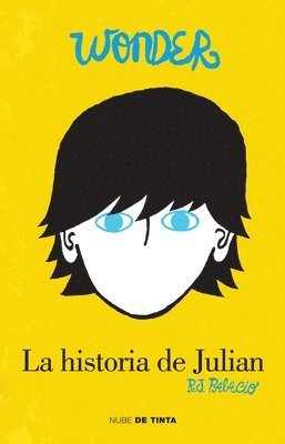 R. J. Palacio - Wonder: La Historia de Julián / The Julian Chapter: A Wonder Story = The Julian Chapter, Häftad