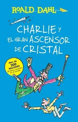 Roald Dahl - Charlie Y El Ascensor de Cristal / Charlie and the Great Glass Elevator: Coleccion Dahl, Häftad. Tillgänglighet: Lägg i varukorg