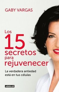 bokomslag Los 15 Secretos Para Rejuvenecer / 15 Anti-Aging Secrets