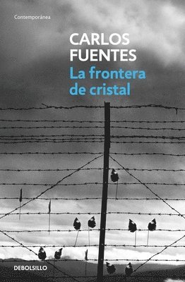 Carlos Fuentes - La Frontera de Cristal / The Crystal Frontier, Häftad