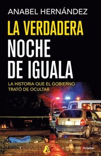 bokomslag La Verdadera Noche de Iguala / The Real Night of Iguala
