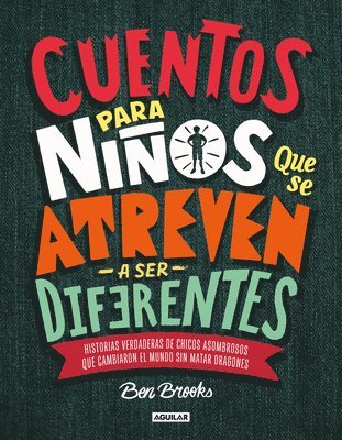 bokomslag Cuentos Para Niños Que Se Atreven A Ser Diferentes = Stories for Boys Who Dare to Be Different