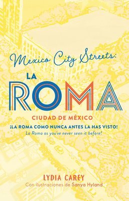 México City Streets. La Roma. (Bilingual Book) 1