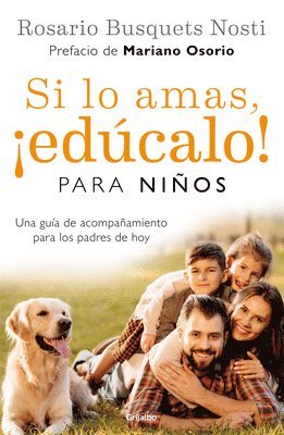 bokomslag Si Lo Amas, Edúcalo. Para Niños (Edición Actualizada) / If You Love Them, Educate Them! for Kids (Updated Edition)