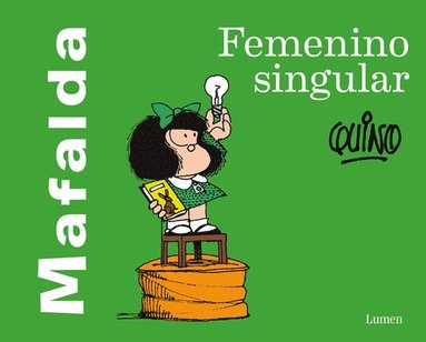 Quino - Mafalda: Femenino Singular / Mafalda: Feminine Singular, Häftad