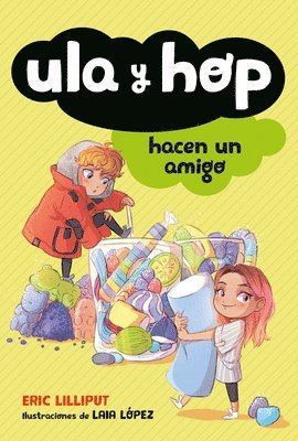 Eric Lilliput - Ula Y Hop Hacen Un Amigo / Ula and Hop Make a Friend, Häftad