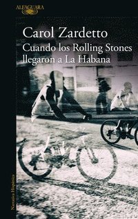 bokomslag Cuando Los Rolling Stones Llegaron a la Habana / When the Rolling Stones Arrived in Havana