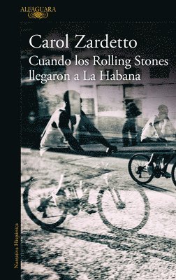 Cuando Los Rolling Stones Llegaron a la Habana / When the Rolling Stones Arrived in Havana 1