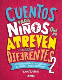 bokomslag Cuentos Para Niños Que Se Atreven a Ser Diferentes 2 / Stories for Boys Who Dare to Be Different 2 = Stories for Boys Who Dare to Be Different 2