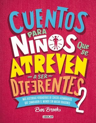 Ben Brooks - Cuentos Para Niños Que Se Atreven a Ser Diferentes 2 / Stories for Boys Who Dare to Be Different 2 = Stories for Boys Who Dare to Be Different 2, Inbunden