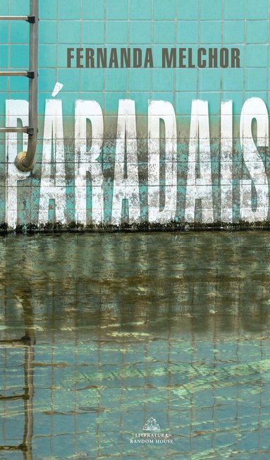 Fernanda Melchor - Páradais / Paradise, Häftad