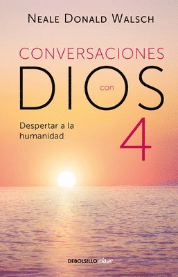 Conversaciones Con Dios: Despertar A La Humanidad 1