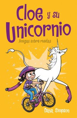 Dana Simpson - Amigas Sobre Ruedas / Unicorn on a Roll, Häftad