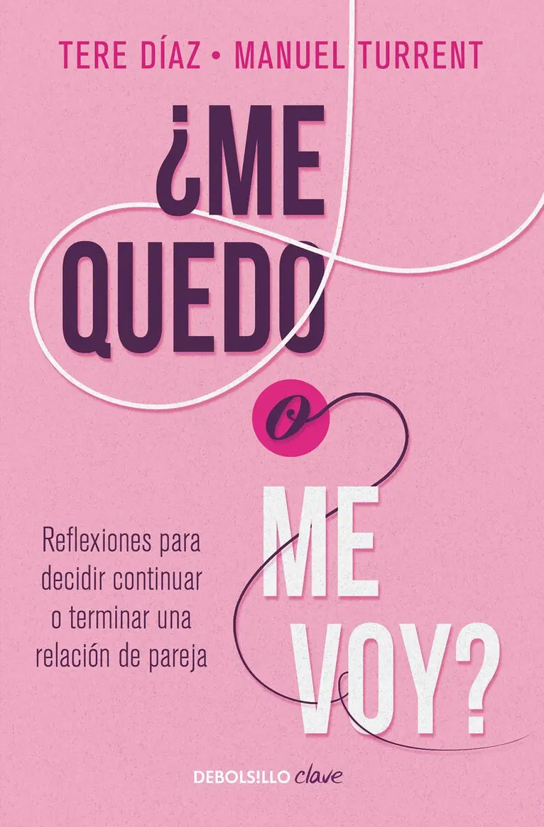 Manuel Turrent, Tere Díaz - ¿Me quedo o me voy?: Reflexiones para decidir continuar o terminar una relación de pareja / Should I Stay or Should I Go?, Häftad. Tillgänglighet: Lägg i varukorg