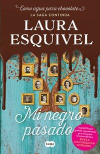 bokomslag Mi Negro Pasado (Como Agua Para Chocolate 2) / My Dark Past (Like Water for Chocolate 2)