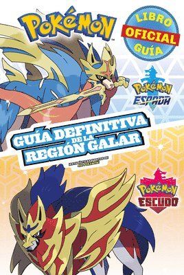 The Pokémon Company - Pokémon Guía Definitiva de la Región Galar. Libro Oficial 2020. Pokémon Espada. Pokémon Escudo / Handbook to the Galar Region, Häftad