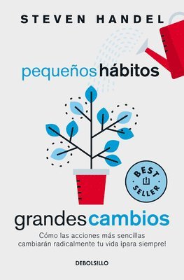 bokomslag Pequeños Hábitos, Grandes Cambios: Cómo Las Acciones Más Sencillas Cambiarán Rad Icalmente Tu Vida ¡Para Siempre! / Small Habits, Big Changes