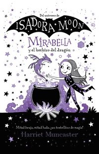 bokomslag Mirabella Y El Hechizo del Dragón / Mirabelle Gets Up to Mischief
