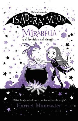 Harriet Muncaster - Mirabella Y El Hechizo del Dragón / Mirabelle Gets Up to Mischief, Häftad