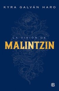 bokomslag La Visión de Malintzin / Malintzins Vision