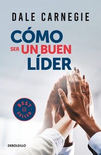 bokomslag Cómo Ser Un Buen Líder / The Leader in You