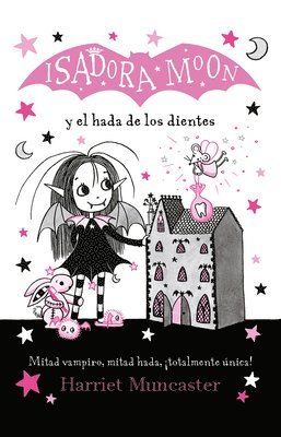 Isadora Moon Y El Hada de Los Dientes / Isadora Moon Meets the Tooth Fairy 1