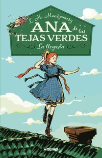 bokomslag La Llegada / Anne of Green Gables