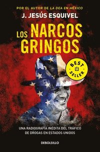 bokomslag Los Narcos Gringos / The Gringo Drug Lords