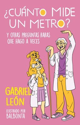 bokomslag ¿Cuánto Mide Un Metro? Y Otras Preguntas Raras Que Hago a Veces / How Long Is O Ne Meter? and Other Rare Questions I Sometimes Ask