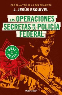 bokomslag Las Operaciones Secretas de la Policía Federal / The Secret Operations of the Fe Deral Police