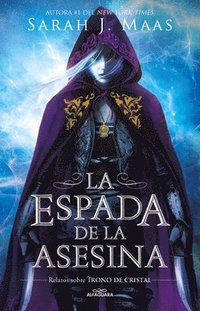 bokomslag La Espada de la Asesina. Relatos de Trono de Cristal / The Assassin's Blade: The Throne of Glass Novellas