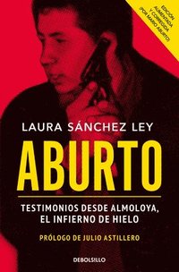 bokomslag Aburto. Testimonios Desde Almoloya, El Infierno de Hielo / Aburto. Testimonies F ROM Almoloya Prison