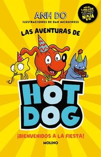 bokomslag ¡Las Aventuras de Hotdog: ¡Bienvenidos a la Fiesta! / Party Time