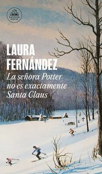 bokomslag La Señora Potter No Es Exactamente Santa Claus / Mrs. Potter Is Not Really Santa Claus