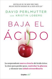 bokomslag Baja El Ácido: La Sorprendente Nueva Ciencia del Ácido Úrico / Drop Acid: The Surprising New Science of Uric Acid
