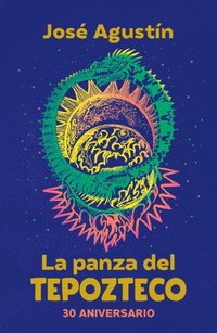 bokomslag La Panza del Tepozteco (Edición 30 Aniversario) / The Belly of Tepozteco